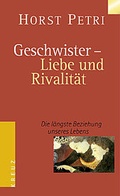 Cover: Geschwister - Liebe und Rivalit&auml;t - Kreuz Verlag