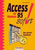 Cover: Access f&uuml;r Windows 95 sofort - Data Becker