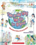 Cover: This is the Way We Go to School - Scholastic US