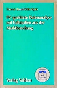 Enlarge image Cover: PC-gestützte Datenanalyse mit Fallstudien aus der Marktforschung - Vahlen
