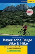 Cover: Bayerische Berge - Bike & Hike - Bruckmann
