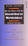 Cover: Auf der Suche nach der unsichtbaren Wirklichkeit - Christliches Verlagshaus