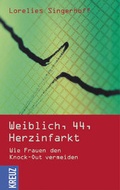 Cover: Weiblich, 44, Herzinfarkt - Kreuz Verlag