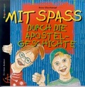 Cover: Mit Spass durch die Apostelgeschichte - Christliches Verlagshaus