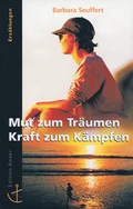 Cover: Mut zum Tr&auml;umen - Kraft zum K&auml;mpfen - Christliches Verlagshaus