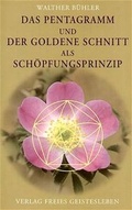 Cover: Das Pentagramm und der goldene Schnitt als Sch&ouml;pfungsprinzip - Freies Geistesleben