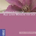 Cover: Alle guten W&uuml;nsche f&uuml;r dich - Kreuz Verlag