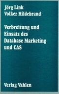 Cover: Verbreitung und Einsatz des Database Marketing und CAS - Vahlen