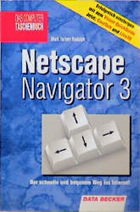 Enlarge image Cover: Das Computer Taschenbuch Netscape Navigator 3 - Data Becker