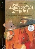 Cover: Die abenteuerliche Zugfahrt - Christliches Verlagshaus