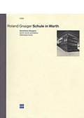 Cover: Roland Gneiger - Schule in Warth - Hatje Cantz Verlag