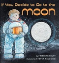 Cover: If You Decide to Go to the Moon - Scholastic US