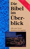 Cover: Die Bibel im &Uuml;berblick - Christliches Verlagshaus