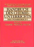 Cover: Handbuch des Chemieunterrichts. Sekundarbereich I / Chemie - Mensch - Natur - Aulis Verlag in Friedrich Verlag GmbH