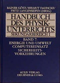 Cover: Handbuch des Physikunterrichts. Sekundarstufe I / Energie und Umwelt - Computereinsatz - Sicherheitsvorkehrungen - Aulis Verlag in Friedrich Verlag GmbH