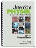 Cover: Unterricht Physik / Band 10: Steuern und Regeln - Aulis Verlag in Friedrich Verlag GmbH