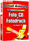 Cover: Foto-CD & Fotodruck mit Windows XP - Data Becker