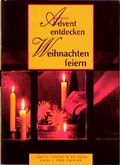 Cover: Advent entdecken - Weihnachten feiern - Christliches Verlagshaus