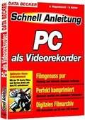 Cover: Schnell Anleitung PC als Videorekorder - Data Becker