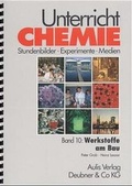 Cover: Unterricht Chemie / Band 10: Werkstoffe am Bau - Aulis Verlag in Friedrich Verlag GmbH