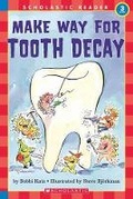 Cover: Make Way for Tooth Decay - Scholastic US
