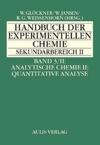 Abbildung von: Handbuch der experimentellen Chemie. Sekundarbereich II / Band 3/II Analytische Chemie II: Quantitative Analyse - Aulis Verlag in Friedrich Verlag GmbH