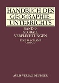 Cover: Handbuch des Geographieunterrichts / Band 9: Globale Verflechtungen - Aulis Verlag in Friedrich Verlag GmbH