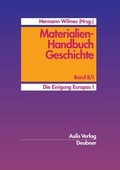 Cover: Materialien-Handbuch Geschichte / Die Einigung Europas I. - Aulis Verlag in Friedrich Verlag GmbH