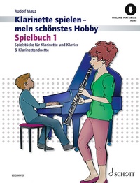 Abbildung von: Klarinette spielen - mein schönstes Hobby - Schott Music