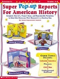 Cover: Super Pop-Up Reports for American History - Scholastic