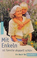 Cover: Mit Enkeln ist Familie doppelt sch&ouml;n - SCM