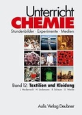 Cover: Unterricht Chemie / Band 12: Textilien und Kleidung - Aulis Verlag in Friedrich Verlag GmbH