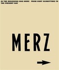 Cover: In the Beginning was MERZ. From Kurt Schwitters to the Present Day - Hatje Cantz Verlag