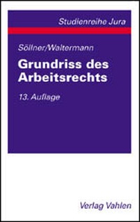 Bild vergrößern Bild: Grundriss des Arbeitsrechts - Vahlen