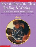 Cover: Keep the Rest of the Class Reading & Writing While You Teach Small Groups - Scholastic US