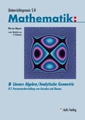 Cover: Unterrichtspraxis S II Mathematik / B: Lineare Algebra/Analytische Geometrie - Aulis Verlag in Friedrich Verlag GmbH