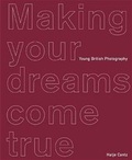 Cover: Making your dreams come true - Hatje Cantz Verlag