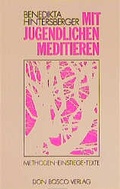 Cover: Mit Jugendlichen meditieren - Don Bosco Medien