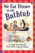 Cover: We Eat Dinner in the Bathtub - Scholastic US