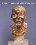 Cover: Franz Xaver Messerschmidt - Hatje Cantz Verlag