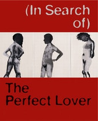 Enlarge image Cover: (In Search of) The Perfect Lover - Hatje Cantz Verlag