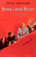 Cover: Stark ohne Stoff - Ellermann