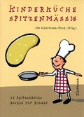 Cover: Kinderk&uuml;che spitzenm&auml;ssig - Ellermann