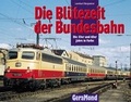 Cover: Die Bl&uuml;tezeit der Bundesbahn - Bruckmann