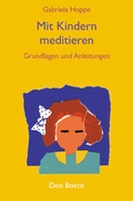 Cover: Mit Kindern meditieren - Don Bosco Medien