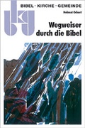 Cover: Wegweiser durch die Bibel - Neukirchener Verlag
