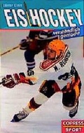 Cover: Eishockey verst&auml;ndlich gemacht - Copress