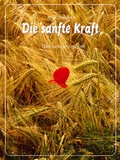 Cover: Die sanfte Kraft - Neukirchener Verlag