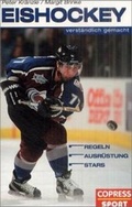 Cover: Eishockey verst&auml;ndlich gemacht - Copress