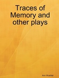 Cover: Traces of Memory and Other Plays - Ann Wuehler